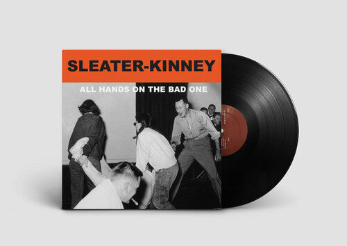 Sleater-Kinney - All Hands on the Bad One
