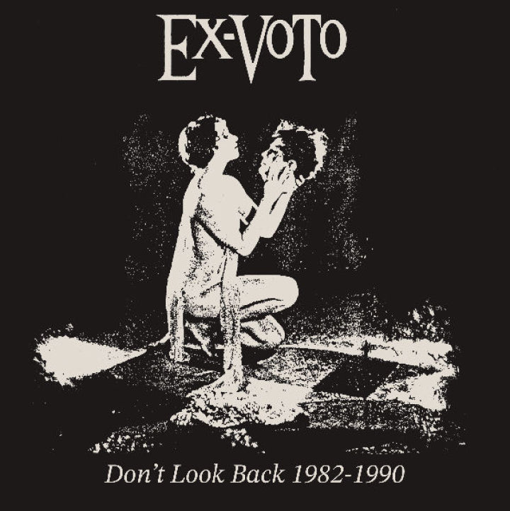 Ex-Voto - Don't Look Back 1982-1990