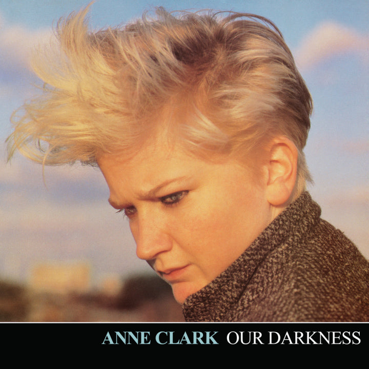 Anne Clarke - Our Darkness