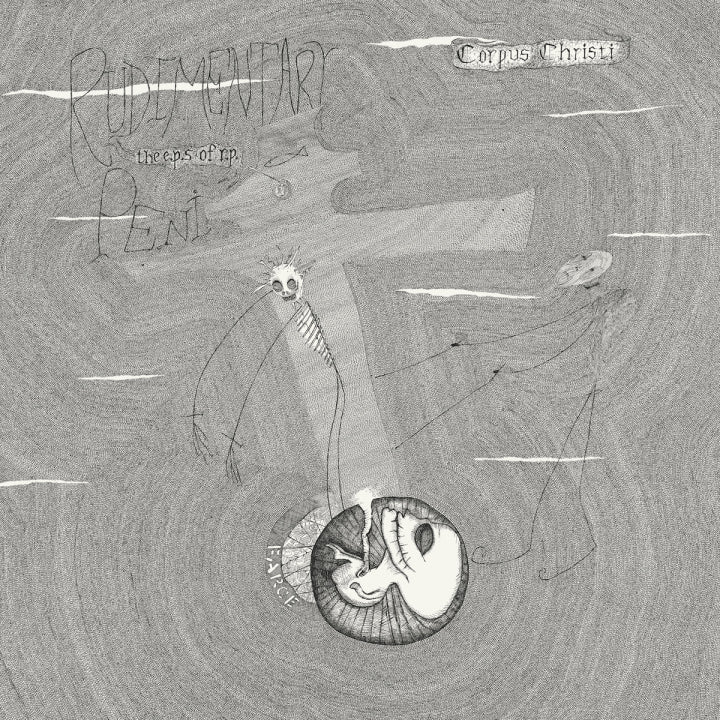 Rudimentary Peni - The E.P.'s Of R.P.