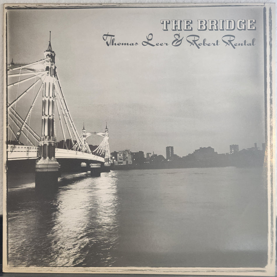 Thomas Leer & Robert Rental - The Bridge