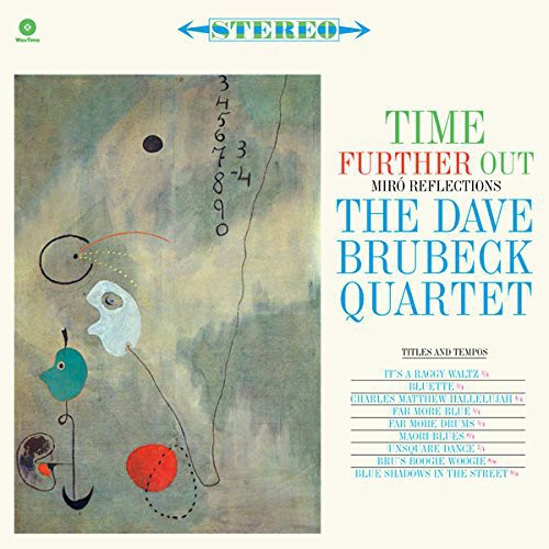 The Dave Brubeck Quartet - Time Further Out (Miro Reflections)