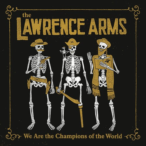 The Lawrence Arms - We Are The Champions Of The World (A Retrospectus)