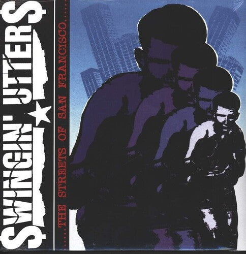 Swingin' Utters - The Streets Of San Francisco