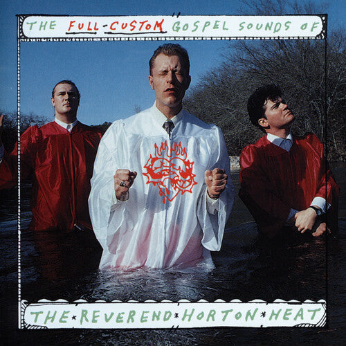 The Reverend Horton Heat - The Full-Custom Gospel Sounds Of...