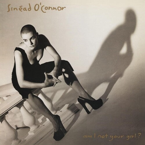 Sinéad O'Connor - Am I Not Your Girl
