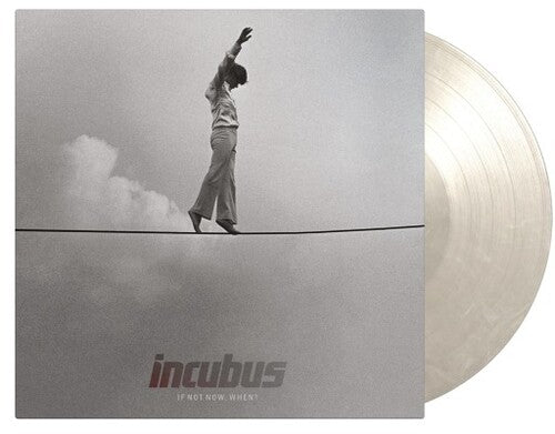 Incubus - If Not Now, When?
