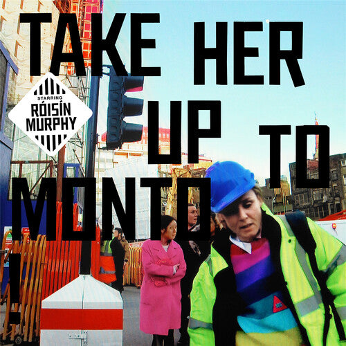Róisín Murphy - Take Her Up To Monto!