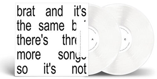 Charli xcx - Brat and It's the Same But There's Three More Songs So It's Not