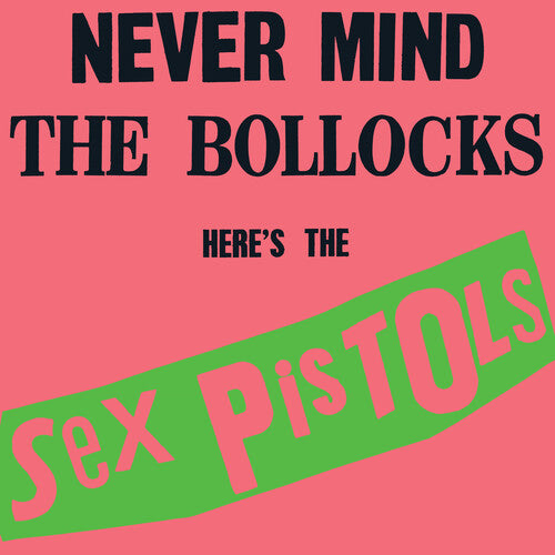 Sex Pistols - Never Mind The Bullocks Here's The Sex Pistols