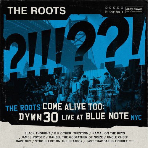 The Roots - The Roots Come Alive Too: DYWM30 Live at Blue Note NYC