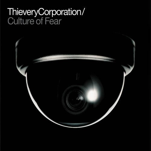 Thievery Corporation - Culture Of Fear