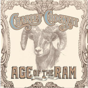Charley Crockett - Age Of The Ram [Indie Exclusive]