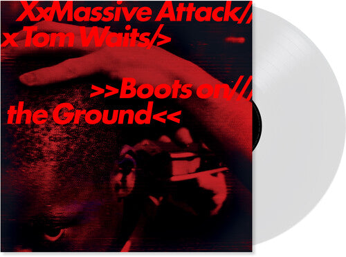 Massive Attack X Tom Waits - Boots On The Ground [White]