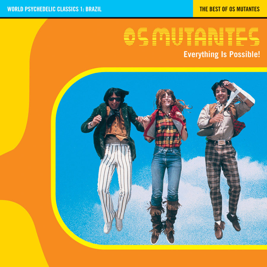 Os Mutantes - Everything Is Possible! The Best Of Os Mutantes