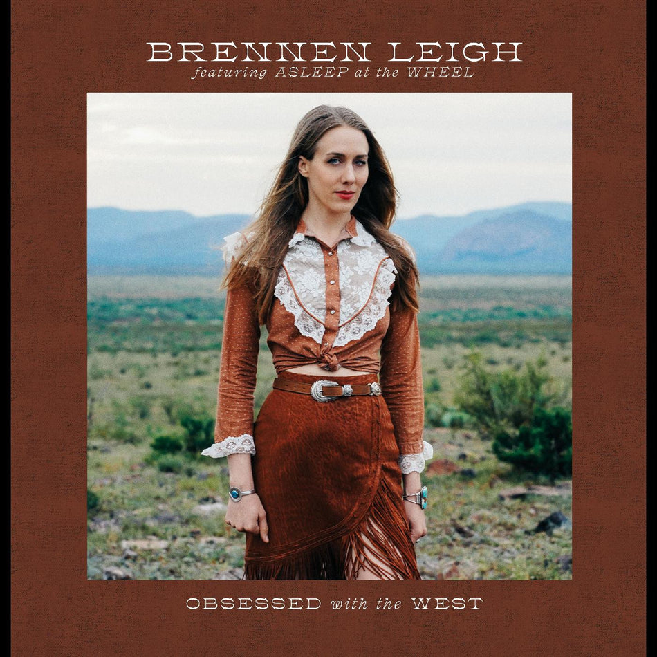 Brennen Leigh feat Asleep At The Wheel - Obsessed With The Rest