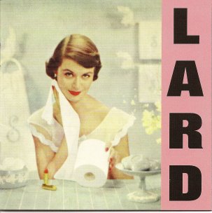 Lard - Pure Chewing Satisfaction