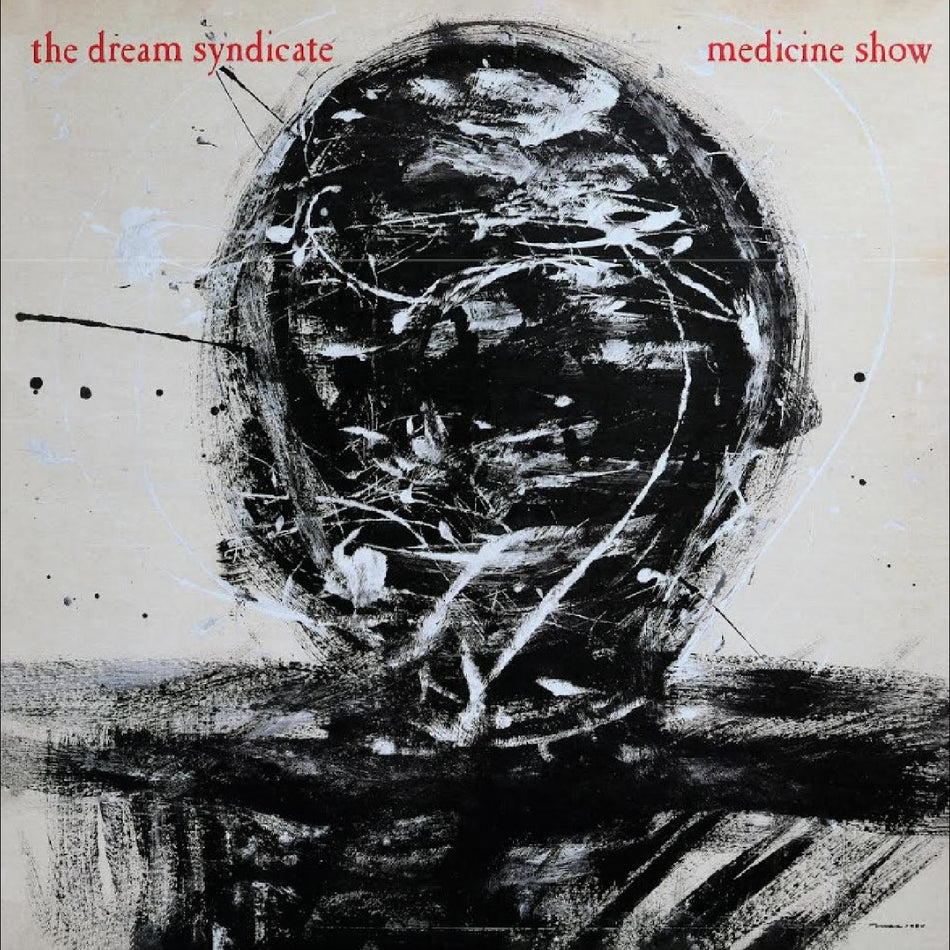 The Dream Syndicate - Medicine Show [40th Anniversary Edition]