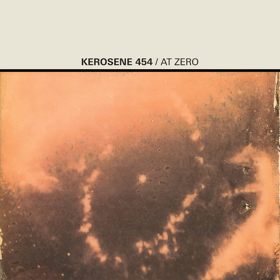Kerosene 454 - At Zero