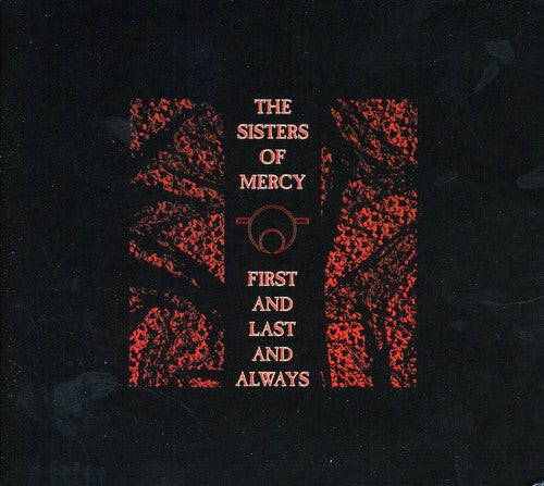 The Sisters Of Mercy - First And Last And Always