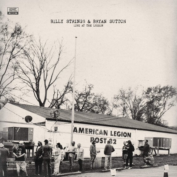 Billy Strings & Bryan Sutton - Live at the Legion