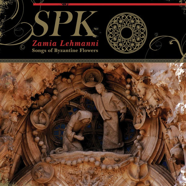SPK - Zamia Lehmanni (Songs Of Byzantine Flowers)