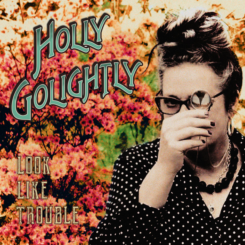 Holly Golightly - Look Like Trouble