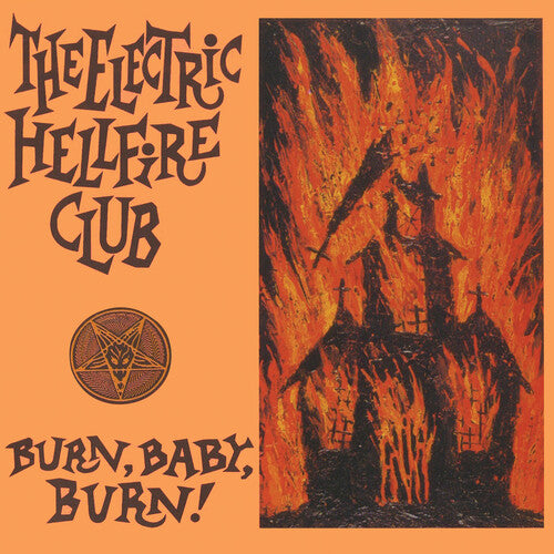 Electric Hellfire Club - Burn Baby Burn