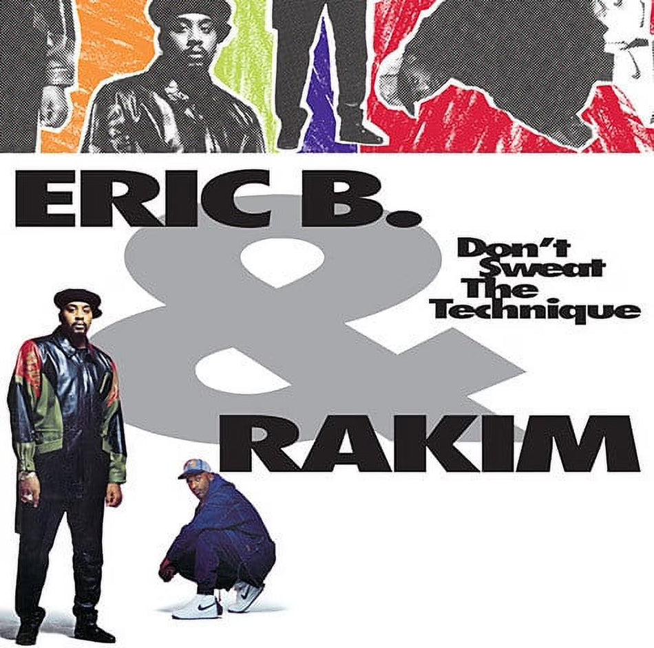 Eric B. & Rakim - Don't Sweat the Technique