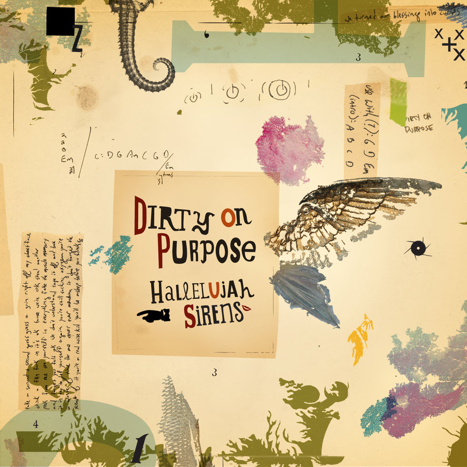 Dirty on Purpose - Hallelujah Sirens/Sleep Late For A Better Tomorrow