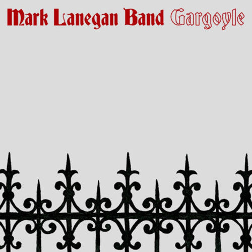 Mark Lanegan Band - Gargoyle