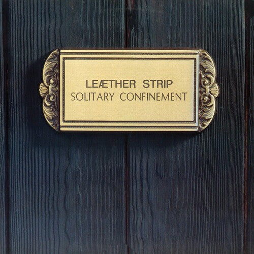 Leæther Strip - Solitary Confinement