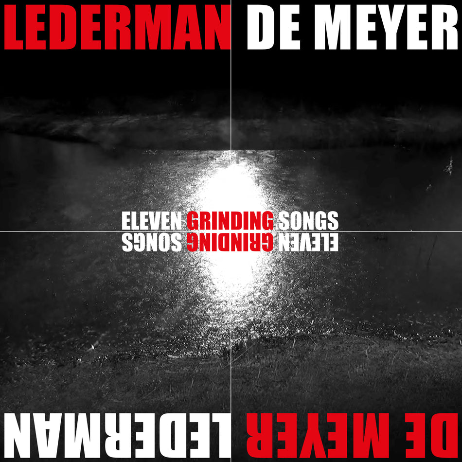 Lederman / De Meyer - Eleven Grinding Songs