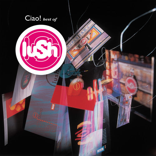 Lush - Ciao! Best Of