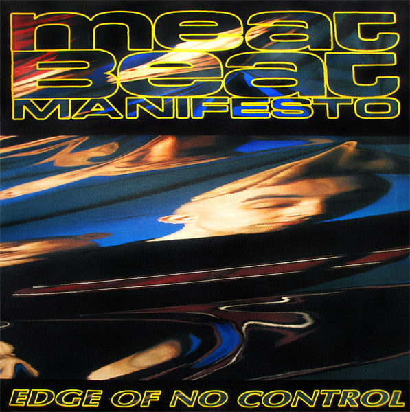 Meat Beat Manifesto - Edge Of No Control ['92 Belgium]