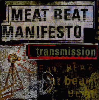 Meat Beat Manifesto - Transmission ['96 Euro]