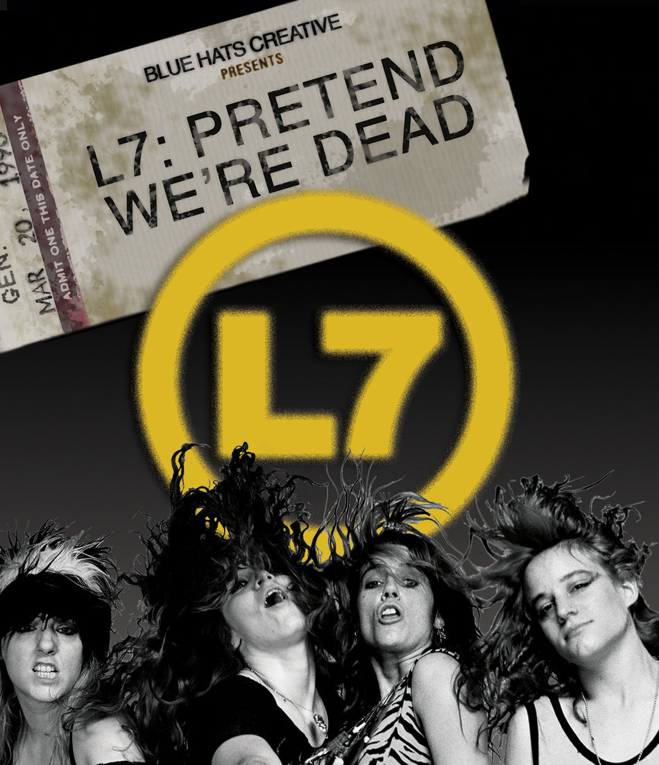 L7: Pretend We're Dead