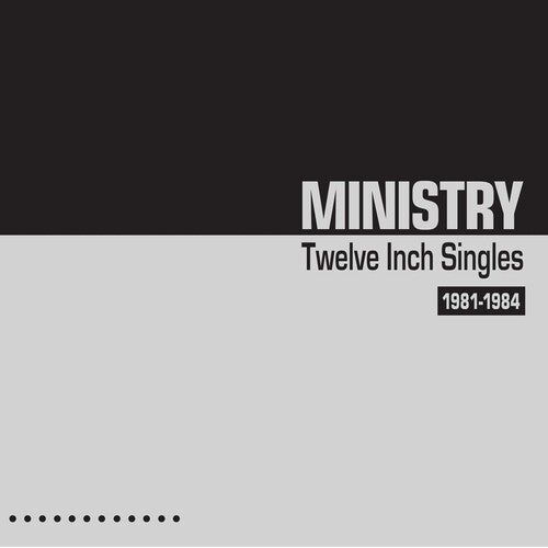 Ministry - Twelve Inch Singles 1981-1984