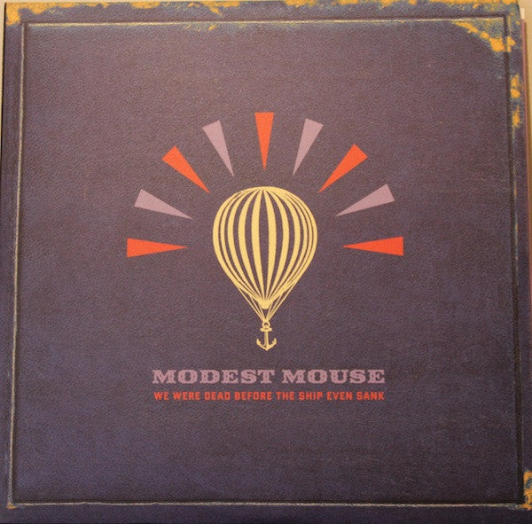 Modest Mouse - We Were Dead Before The Ship Even Sank '07 US