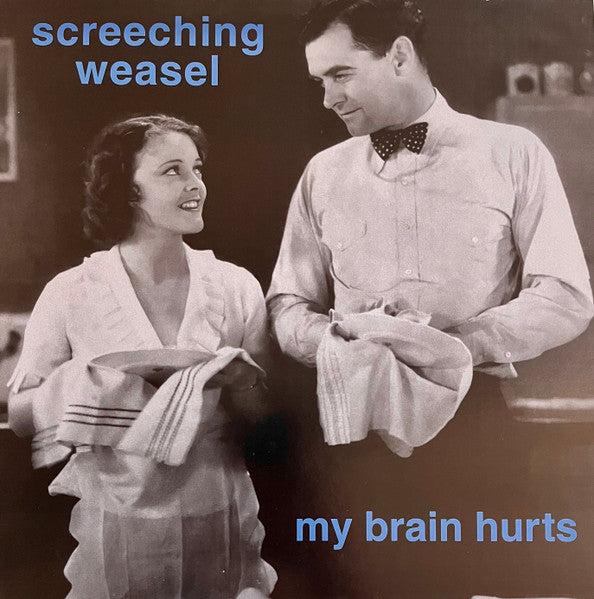 Screeching Weasel - My Brain Hurts