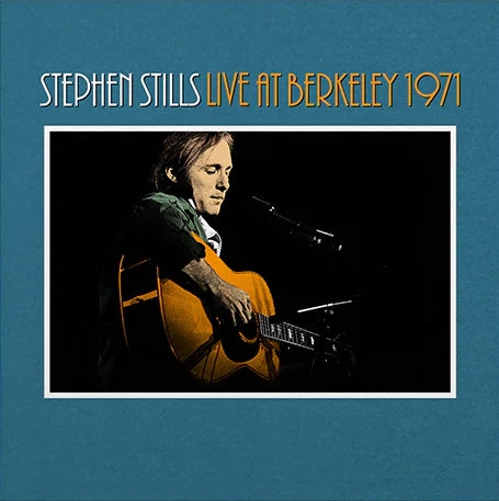 Stephen Stills - Live At Berkeley 1971