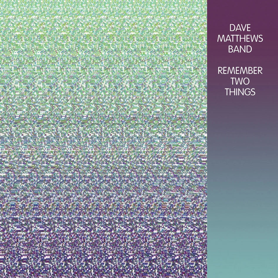 Dave Matthews Band - Remember Two Things