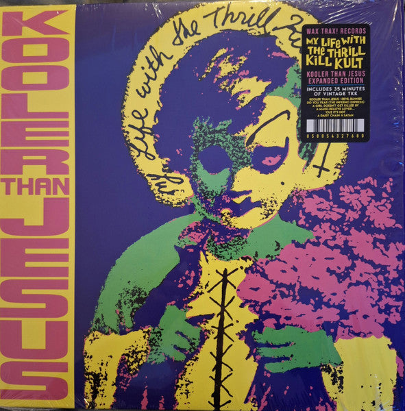 My Life With The Thrill Kill Kult - Kooler Than Jesus [Expanded Edition]