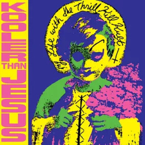 My Life With The Thrill Kill Kult - Kooler Than Jesus [Expanded Edition]