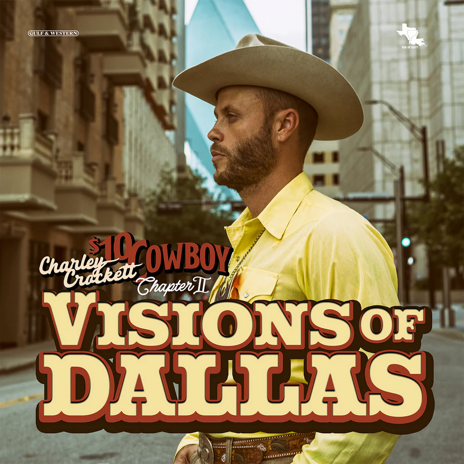 Charley Crockett - Chapter II: Visions Of Dallas