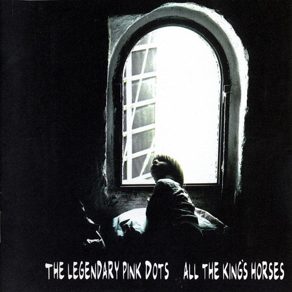The Legendary Pink Dots - All The King's Horses