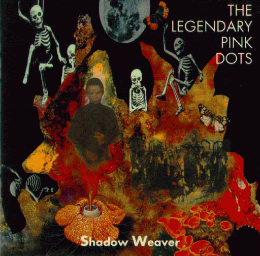 The Legendary Pink Dots - Shadow Weaver