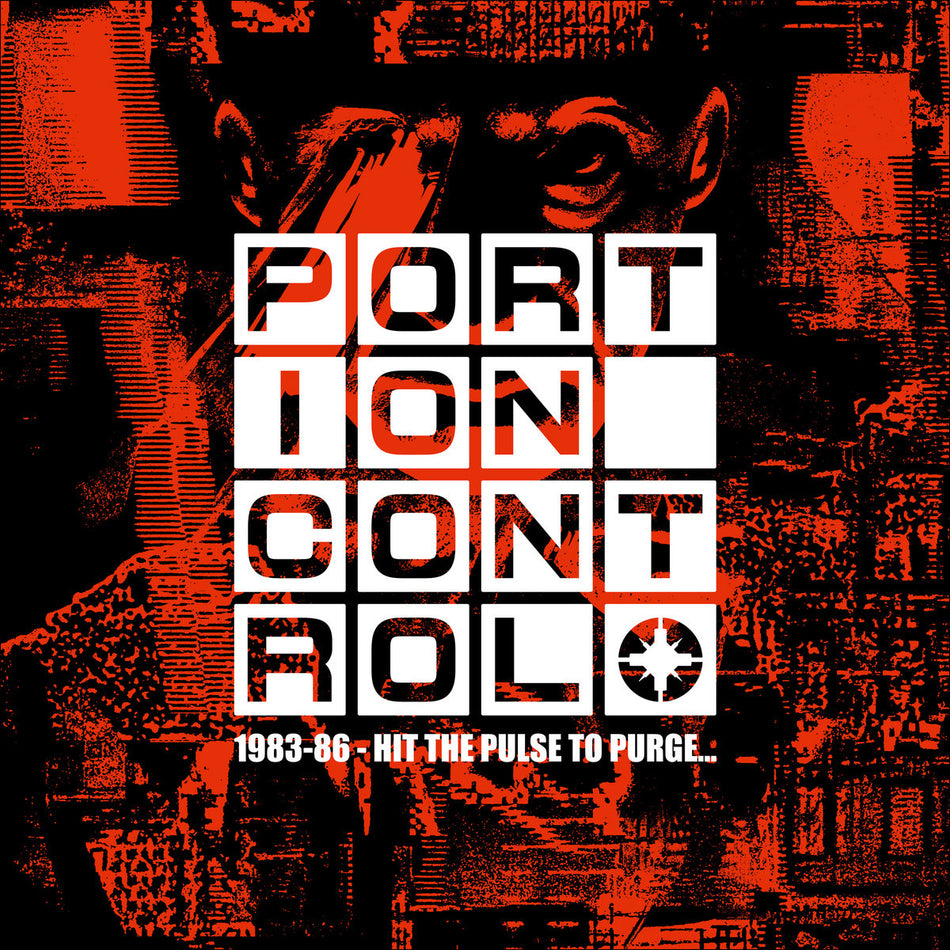 Portion Control - 1983-86: Hit The Pulse To Purge (Selected)