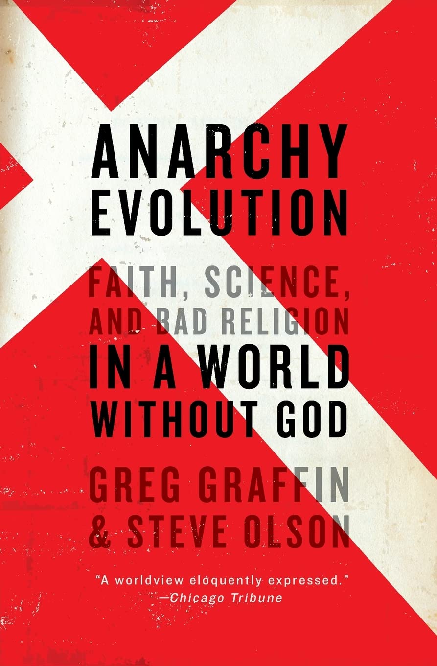 Anarchy Evolution: Faith, Science, and Bad Religion in a World Without God by Greg Graffin [Hardcover]