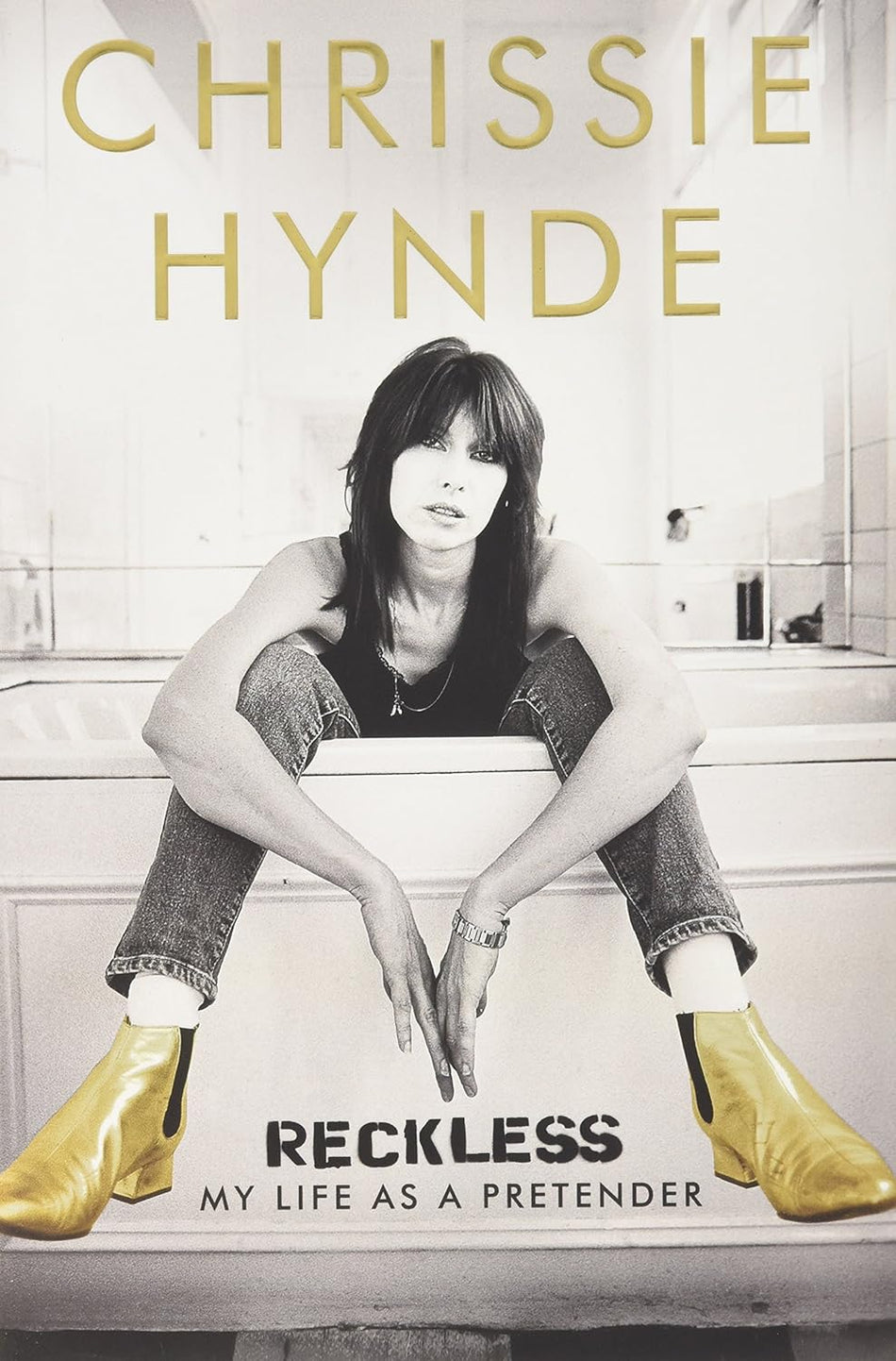 Reckless: My Life as a Pretender by Chrissie Hynde [Hardcover]